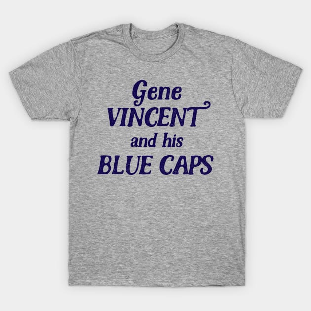 Gene Vincent & His Blue Caps // Rock N Roll Fan Design T-Shirt by DankFutura